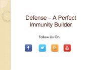 Defense – A Perfect Immunity Builder