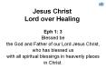 Jesus Christ Lord over Healing PowerPoint PPT Presentation