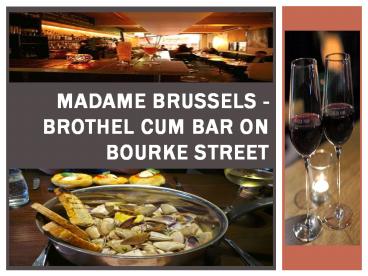 Madame Brussels - Brothel Cum Bar on Bourke Street