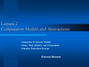 Lecture 2 Computation Models and Abstractions: