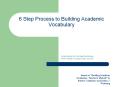 6 Step Process to Building Academic Vocabulary PowerPoint PPT Presentation