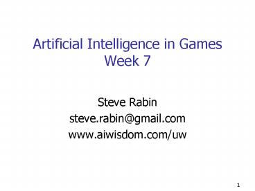 Artificial Intelligence in Games Week 7