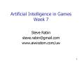 Artificial Intelligence in Games Week 7 PowerPoint PPT Presentation