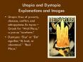 Utopia and Dystopia Explanations and Images PowerPoint PPT Presentation