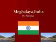 Meghalaya,India PowerPoint PPT Presentation