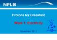 Protons for Breakfast Week 1: Electricity PowerPoint PPT Presentation