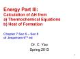 Energy Part III: Calculation of ?H from a) Thermochemical Equations b) Heat of Formation Chapter 7 Sec 6  PowerPoint PPT Presentation