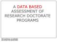 A DATA BASED ASSESSMENT OF RESEARCH DOCTORATE PROGRAMS PowerPoint PPT Presentation