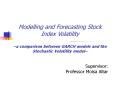 Modelling and Forecasting Stock Index Volatility   PowerPoint PPT Presentation