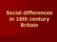 Social differences in 16th century Britain PowerPoint PPT Presentation