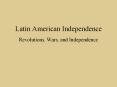 Latin American Independence PowerPoint PPT Presentation