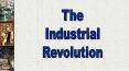 Industrial Revolution PowerPoint PPT Presentation
