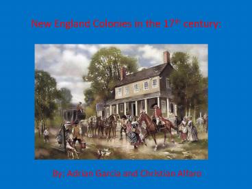New England Colonies in the 17th century:
