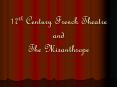 17th Century French Theatre and The Misanthrope PowerPoint PPT Presentation
