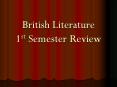 British Literature 1st Semester Review PowerPoint PPT Presentation