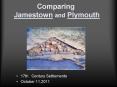 Comparing Jamestown and Plymouth PowerPoint PPT Presentation
