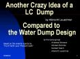 Another Crazy Idea of a LC Dump PowerPoint PPT Presentation