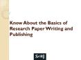 Know About the Basics of Research Paper Writing and Publishing PowerPoint PPT Presentation