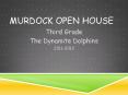 Murdock Open House PowerPoint PPT Presentation
