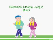 Retirement Lifestyle Living in Miami