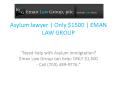 Asylum lawyer | Only $1500 | EMAN LAW GROUP PowerPoint PPT Presentation