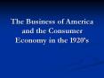 The Business of America and the Consumer Economy in the 1920 PowerPoint PPT Presentation
