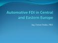 Automotive FDI in Central and Eastern Europe PowerPoint PPT Presentation