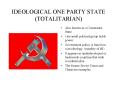 IDEOLOGICAL ONE PARTY STATE (TOTALITARIAN) PowerPoint PPT Presentation