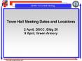 Town Hall Meeting Dates and Locations 2 April, DSCC, Bldg 20 9 April, Green Armory PowerPoint PPT Presentation