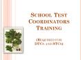 School Test Coordinators Training (Required for DTCs and STCs) PowerPoint PPT Presentation