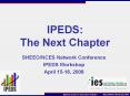 IPEDS:  The Next Chapter PowerPoint PPT Presentation