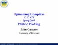 Optimizing Compilers CISC 673 Spring 2009 Method Profiling PowerPoint PPT Presentation