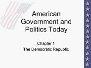 American Government and Politics Today