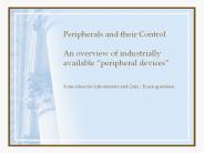 Peripherals and their Control An overview of industrially available 