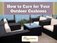 How to Care for Your Outdoor Cushions PowerPoint PPT Presentation