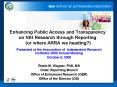 Enhancing Public Access and Transparency on NIH Research through Reporting (or where ARRA we heading?) PowerPoint PPT Presentation