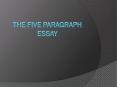 The Five paragraph essay PowerPoint PPT Presentation