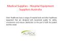 Medical Supplies - Hospital Equipment Suppliers Australia PowerPoint PPT Presentation
