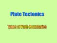 Types of Plate Boundaries PowerPoint PPT Presentation