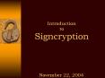 Introduction to Signcryption PowerPoint PPT Presentation