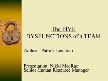 The FIVE DYSFUNCTIONS of a TEAM