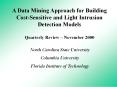 A Data Mining Approach for Building Cost-Sensitive and Light Intrusion Detection Models  Quarterly Review  PowerPoint PPT Presentation