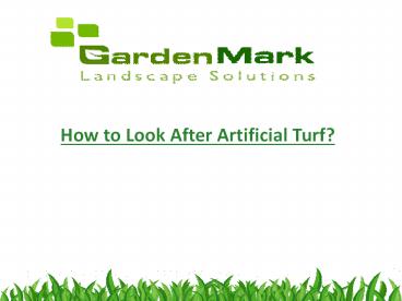 How to Look After Artificial Turf?