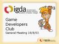 Game Developers Club General Meeting 18/8/03 PowerPoint PPT Presentation