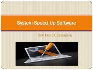 System Speed Up Software through Best Free PC Optimizer