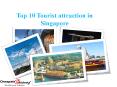Top 10 Tourist attraction in Singapore PowerPoint PPT Presentation