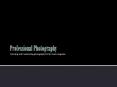Professional Photography PowerPoint PPT Presentation