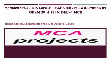 9278888319-20|MCA Through Distance Learning