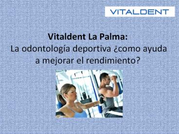 Vitaldent La Palma: Odontología Deportiva