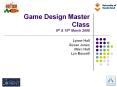 Game Design Master Class 8th PowerPoint PPT Presentation
